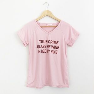 Pink True Crime Wine In Bed By Nine T-shirt